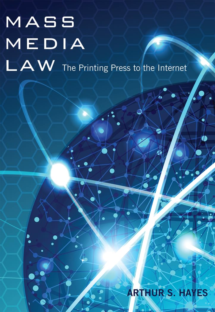 Mass Media Law: The Printing Press to the Internet,Used