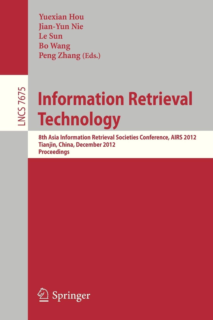 Information Retrieval Technology: 8th Asia Information Retrieval Societies Conference, AIRS 2012, Tianjin, China, December 1719,Used
