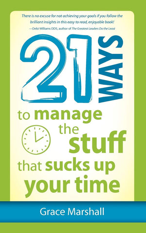 21 Ways To Manage The Stuff That Sucks Up Your Time,Used