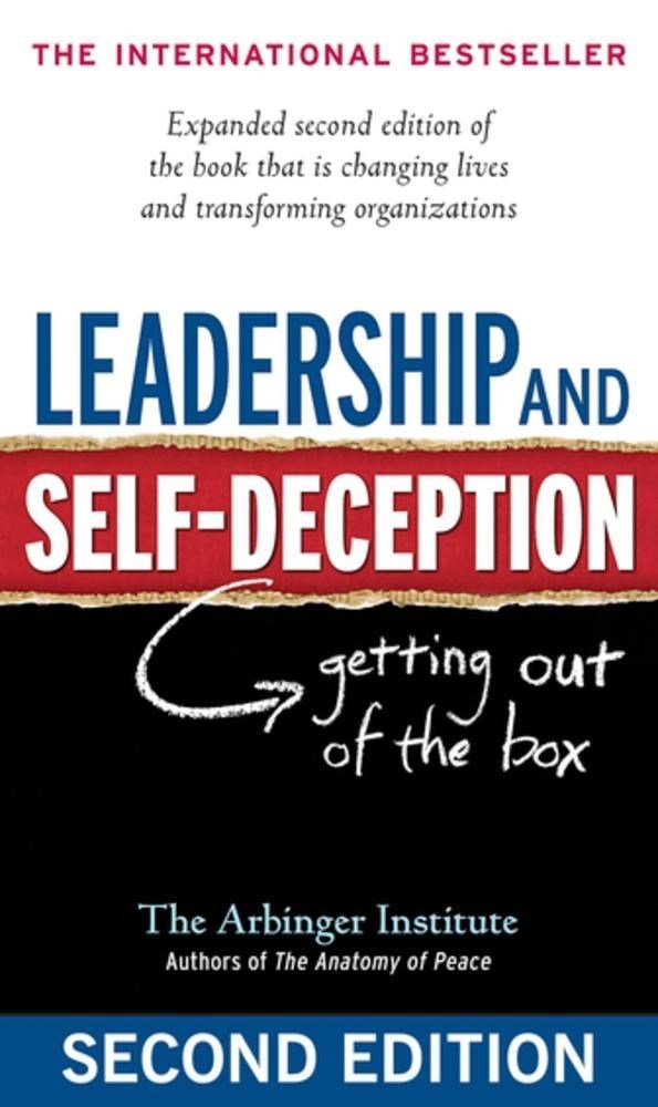 Leadership and SelfDeception: Getting Out of the Box,New