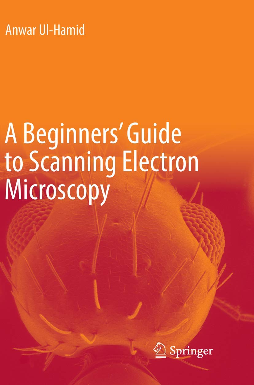 A Beginners' Guide to Scanning Electron Microscopy,Used