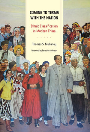 Coming to Terms with the Nation: Ethnic Classification in Modern China (Asia: Local Studies / Global Themes) (Volume 18),Used