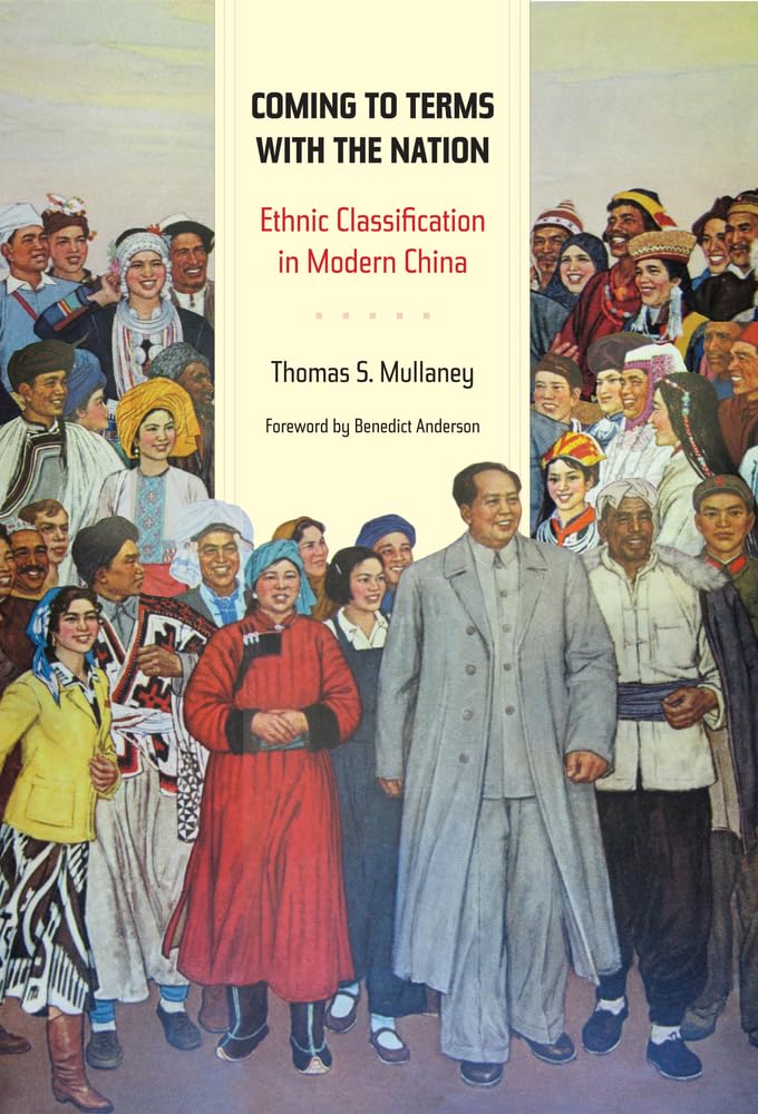 Coming to Terms with the Nation: Ethnic Classification in Modern China (Asia: Local Studies / Global Themes) (Volume 18),Used