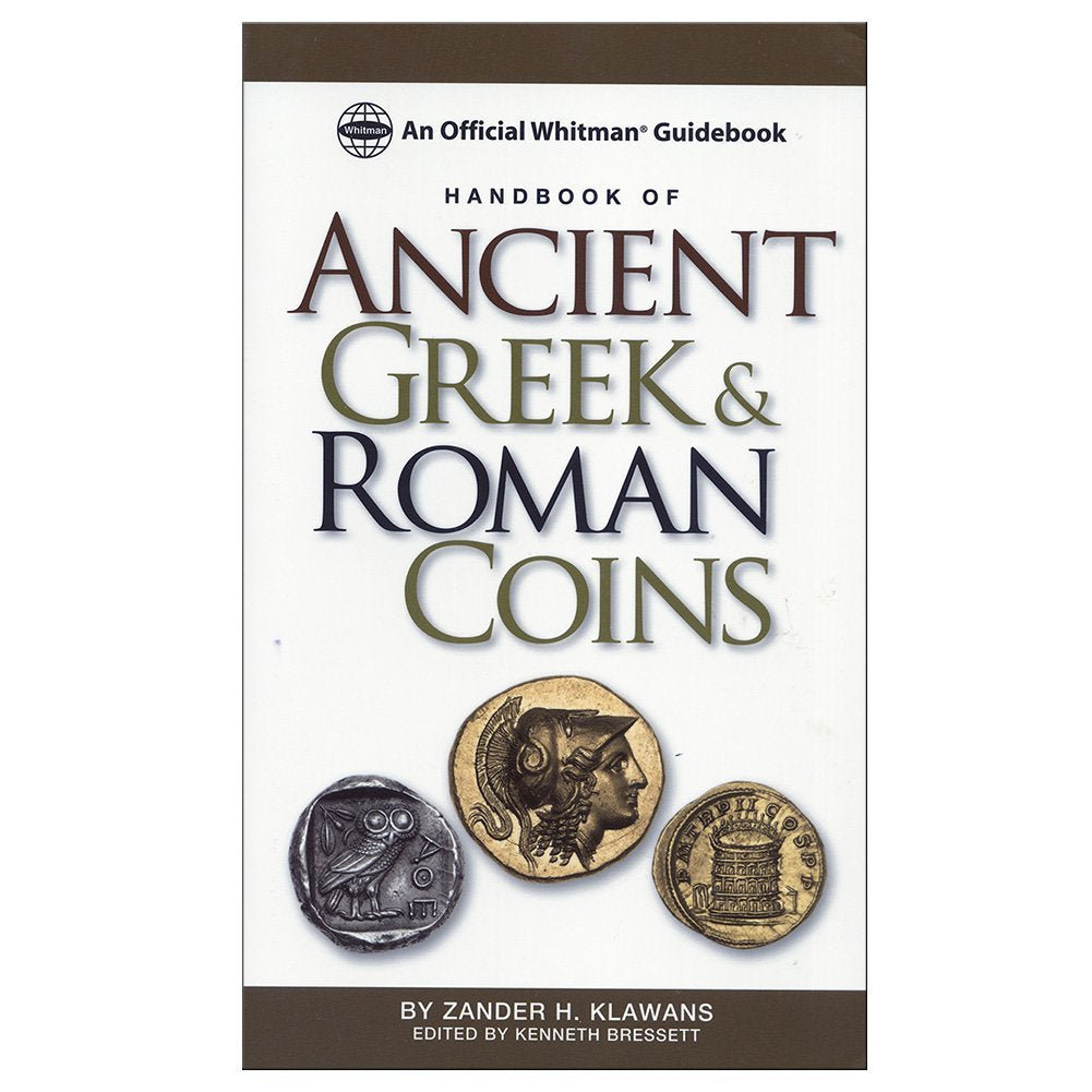 Handbook of Ancient Greek and Roman Coins: An Official Whitman Guidebook,New