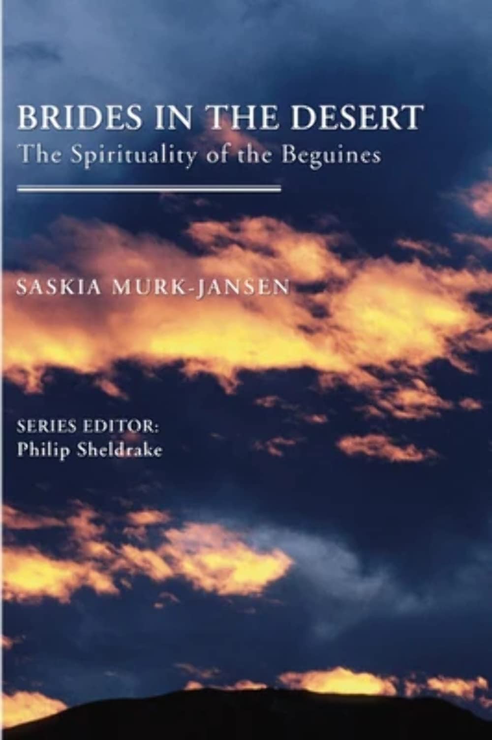 Brides in the Desert: The Spirituality of the Beguines (Traditions of Christian Spirituality),Used