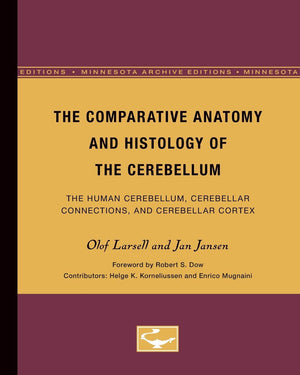 The Comparative Anatomy And Histology Of The Cerebellum: The Human Cerebellum, Cerebellar Connections, And Cerebellar Cortex (Mi