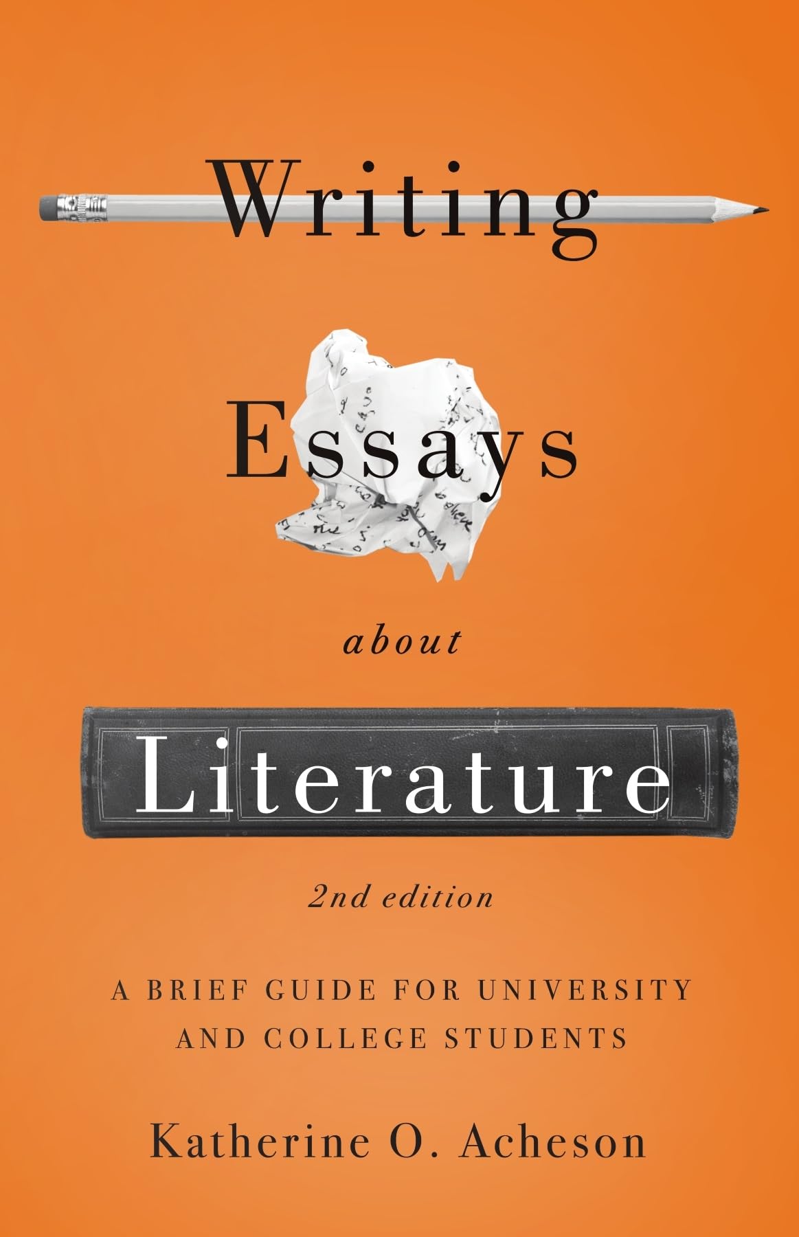 Writing Essays About Literature: A Brief Guide for University and College Students  Second Edition,Used