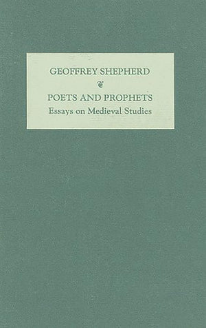 Poets And Prophets: Essays On Medieval Studies By G.T.Shepherd,Used
