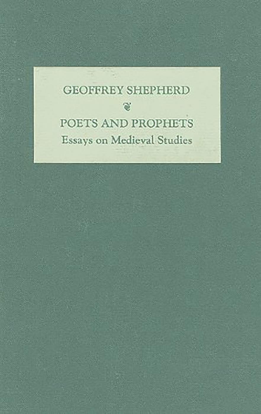 Poets And Prophets: Essays On Medieval Studies By G.T.Shepherd,Used