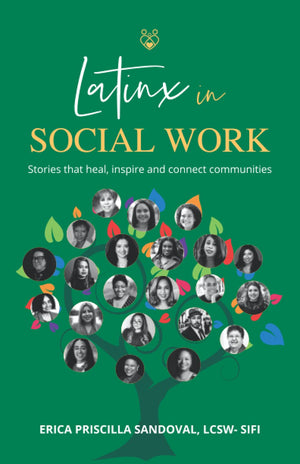 Latinx in Social Work: Stories that heal, inspire, and connect communities,Used
