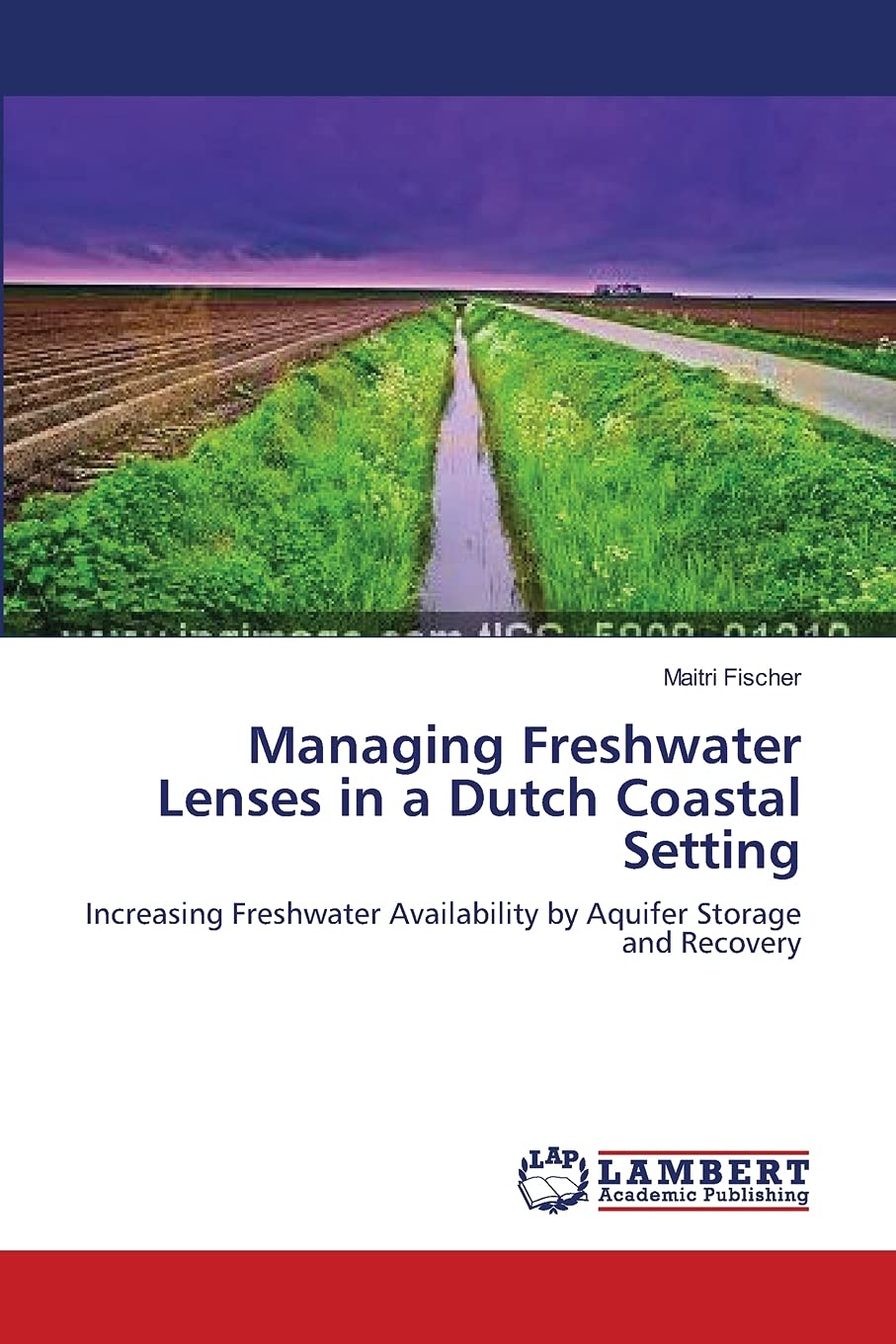 Managing Freshwater Lenses in a Dutch Coastal Setting: Increasing Freshwater Availability by Aquifer Storage and Recovery,Used
