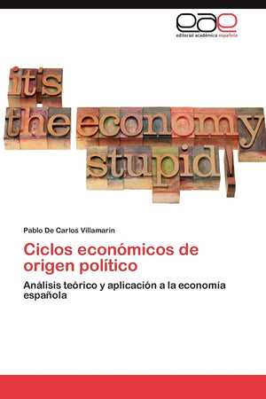 Ciclos econmicos de origen poltico: Anlisis terico y aplicacin a la economa espaola (Spanish Edition),Used