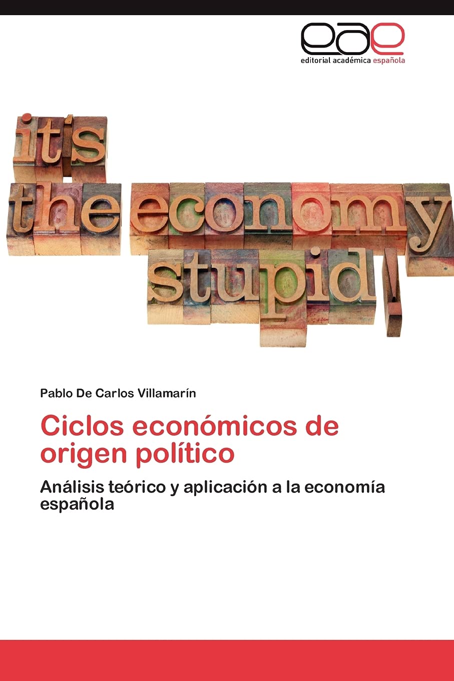 Ciclos econmicos de origen poltico: Anlisis terico y aplicacin a la economa espaola (Spanish Edition),Used
