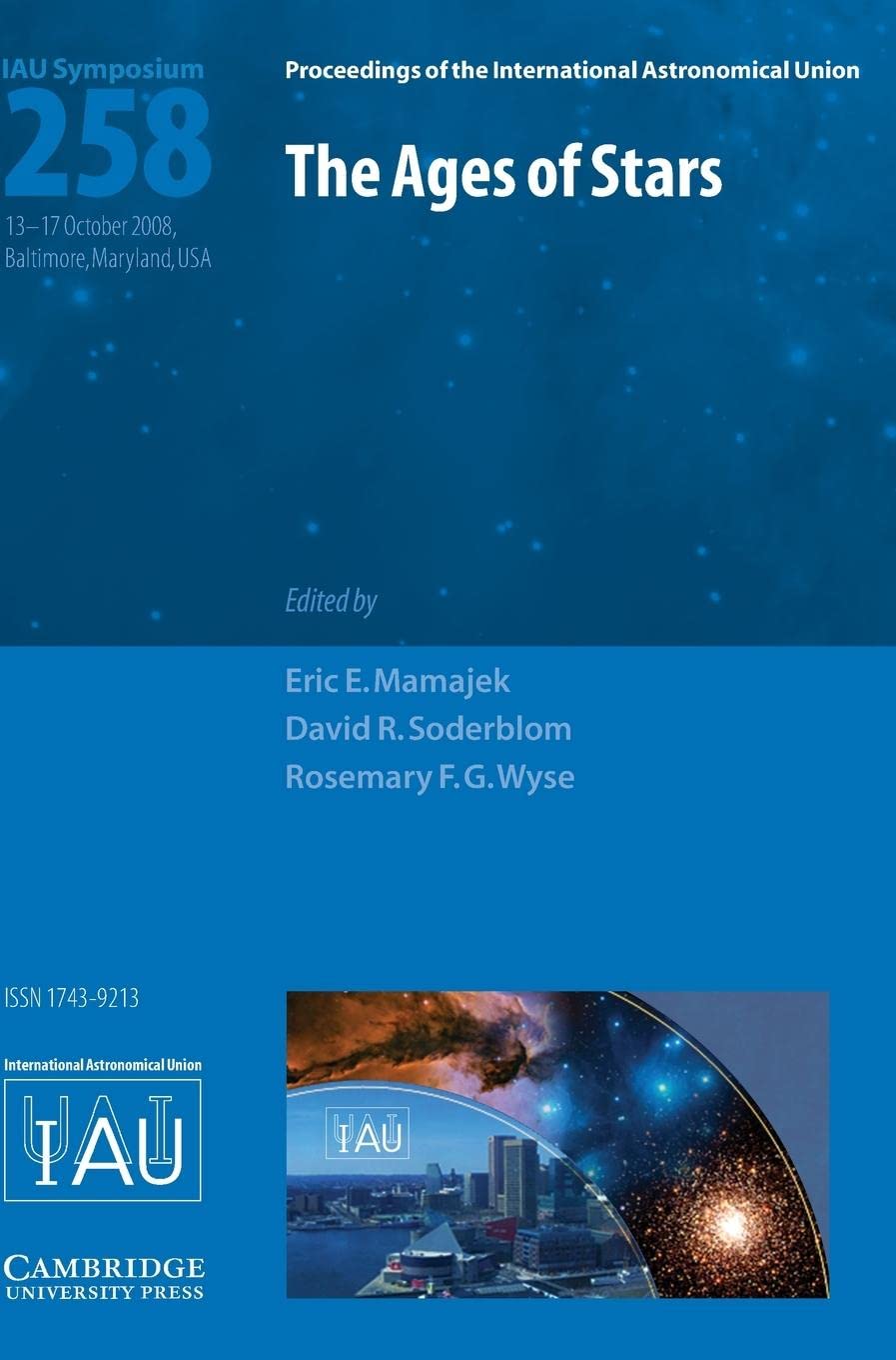 The Ages of Stars (IAU S258) (Proceedings of the International Astronomical Union Symposia and Colloquia)