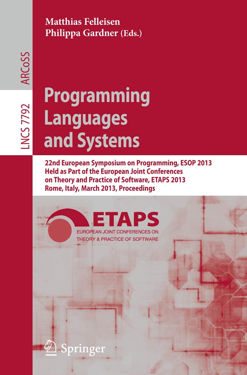 Programming Languages and Systems: 22nd European Symposium on Programming, ESOP 2013, Held as Part of the European Joint Confere,Used