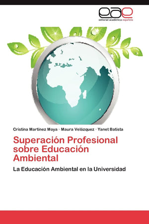 Superacin Profesional sobre Educacin Ambiental: La Educacin Ambiental en la Universidad (Spanish Edition),Used