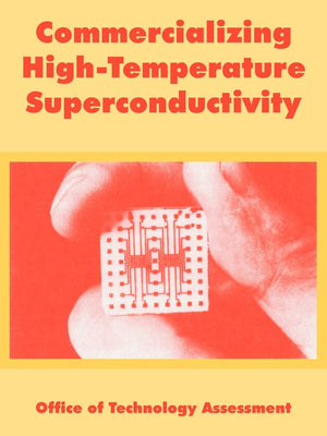Commercializing HighTemperature Superconductivity,New