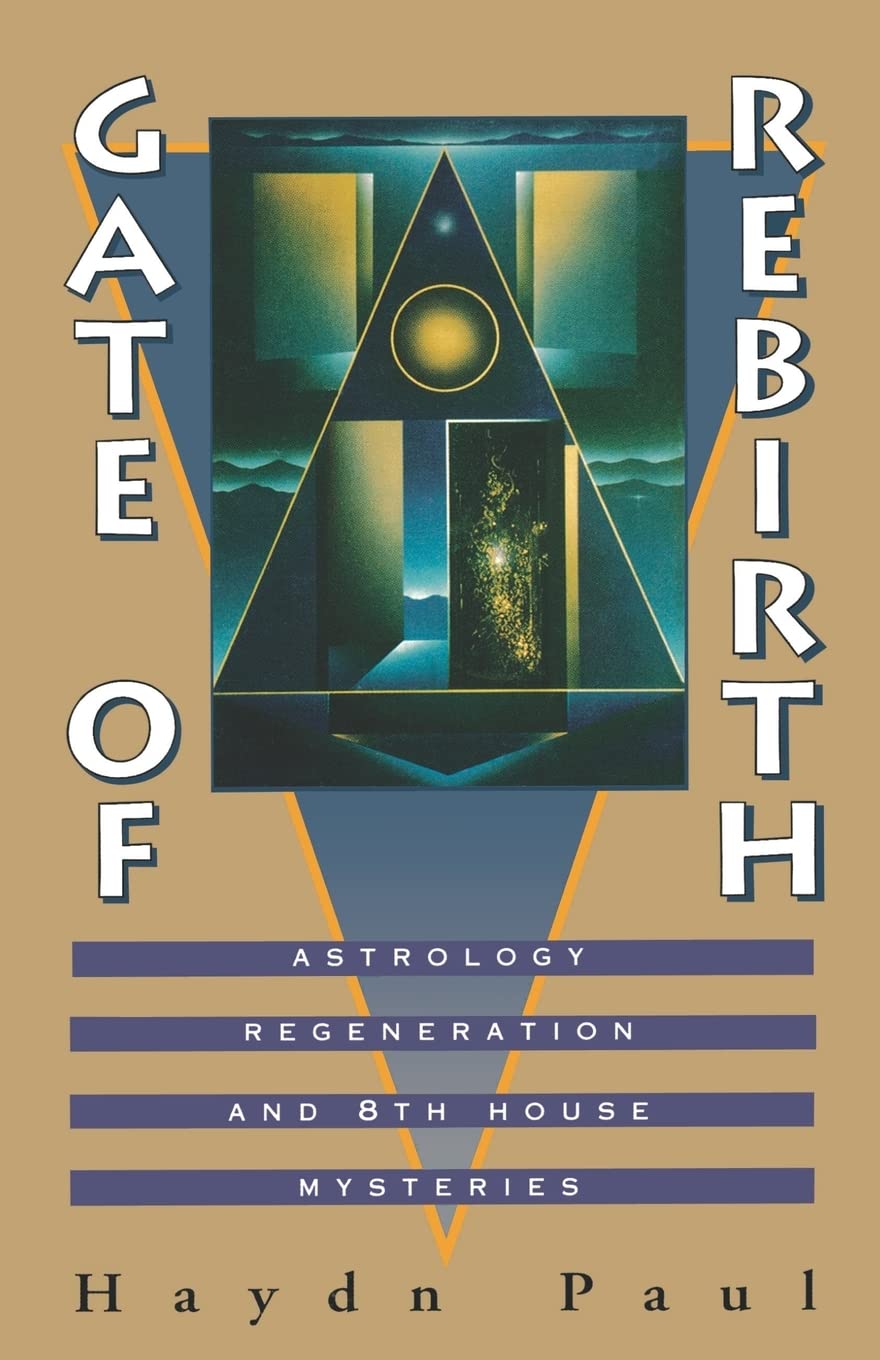 Gate Of Rebirth: Astrology Regeneration And 8Th House Mysteries,New
