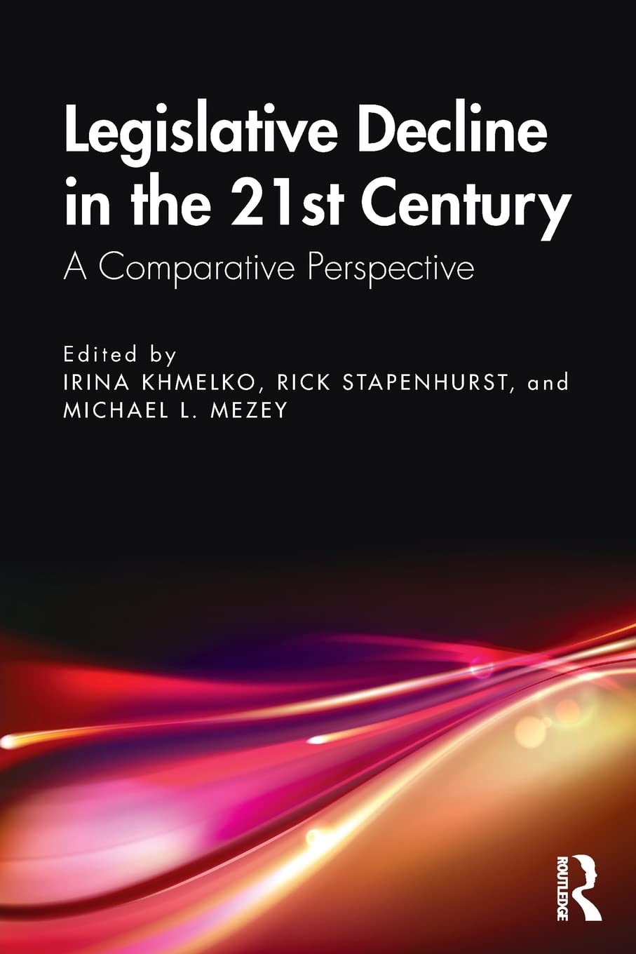Legislative Decline in the 21st Century: A Comparative Perspective,Used