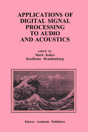 Applications of Digital Signal Processing to Audio and Acoustics (The Springer International Series in Engineering and Computer ,Used