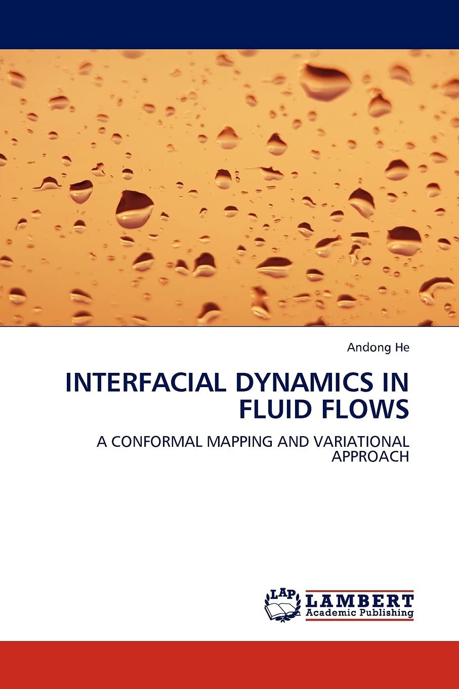 INTERFACIAL DYNAMICS IN FLUID FLOWS: A CONFORMAL MAPPING AND VARIATIONAL APPROACH,Used