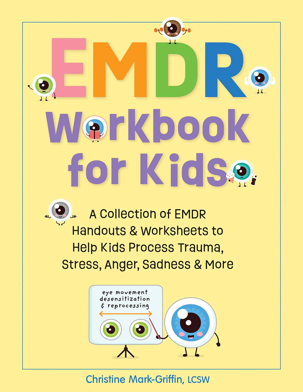 EMDR Workbook for Kids: A Collection of EMDR Handouts & Worksheets to Help Kids Process Trauma, Stress, Anger, Sadness & More (EMDR for Kids)-Like new
