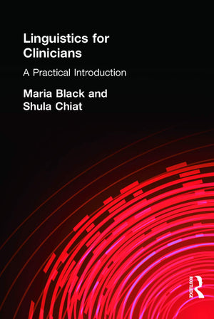 Linguistics for Clinicians: A Practical Introduction (Arnold Publication),Used