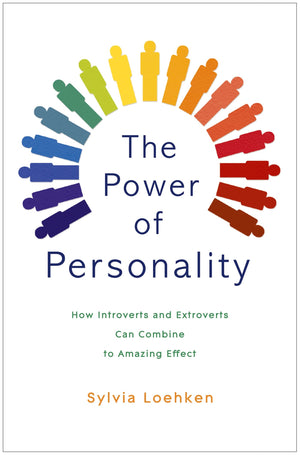 The Power Of Personality: How Introverts And Extroverts Can Combine To Amazing Effect