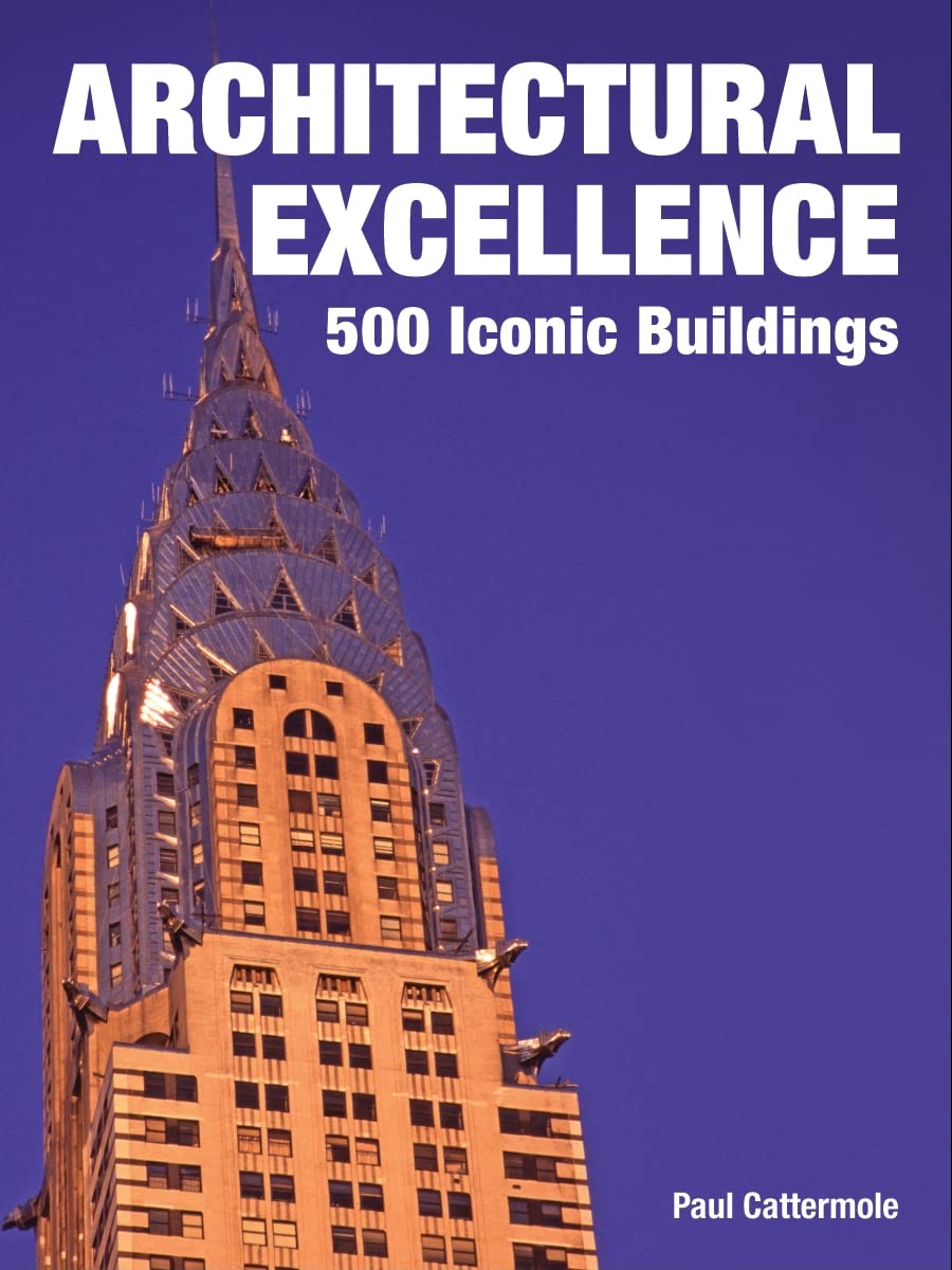 Architectural Excellence: 500 Iconic Buildings,Used