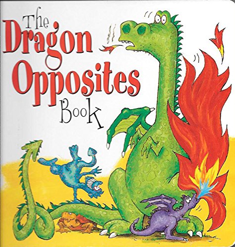 Title: THE DRAGON OPPOSITES BOOK,Used