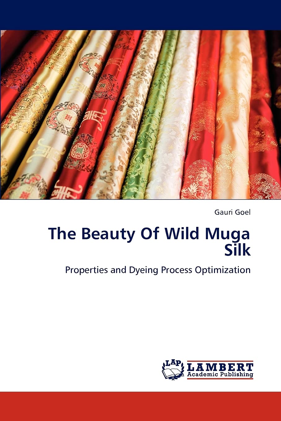 The Beauty Of Wild Muga Silk: Properties and Dyeing Process Optimization,Used