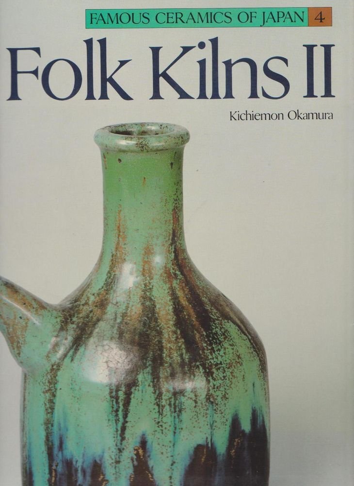 Folk Kilns II (Famous Ceramics of Japan),Used