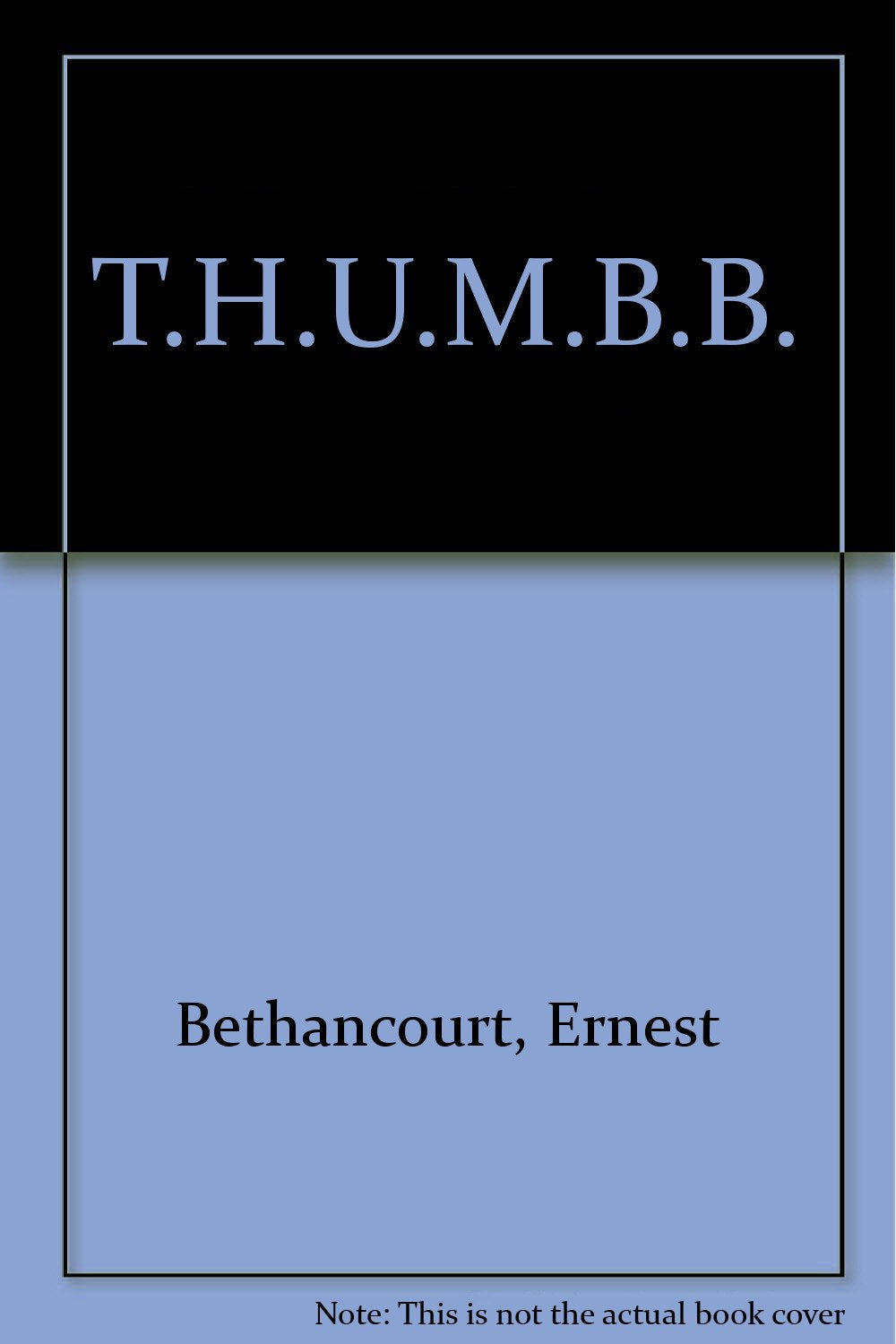 T.H.U.M.B.B.,Used