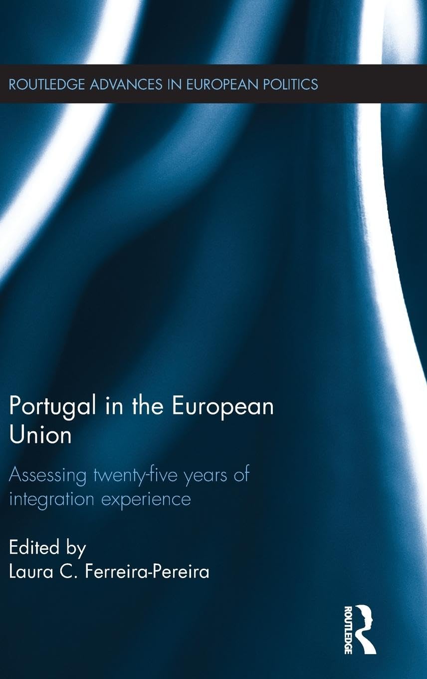 Portugal in the European Union (Routledge Advances in European Politics),New