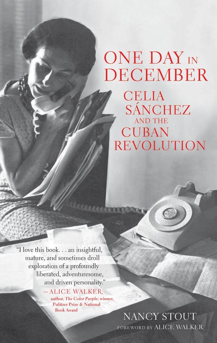 One Day In December: Celia Snchez And The Cuban Revolution