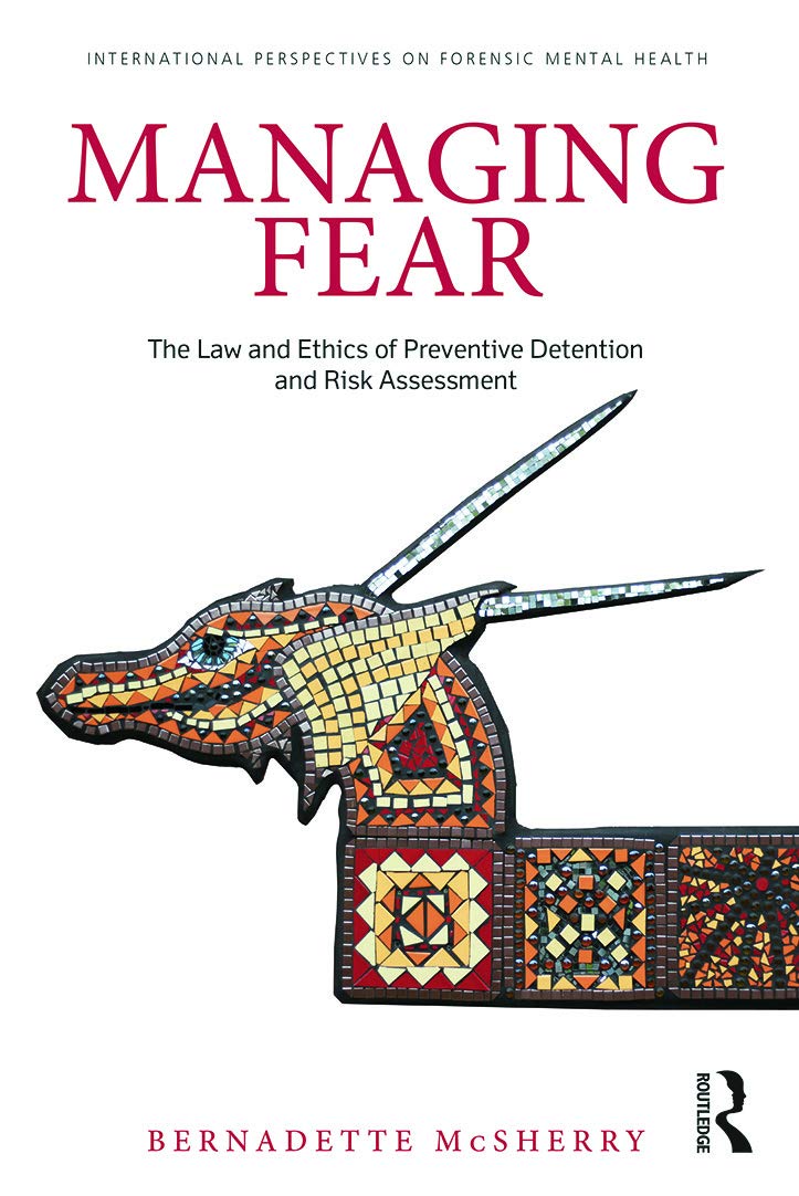 Managing Fear (International Perspectives on Forensic Mental Health),Used