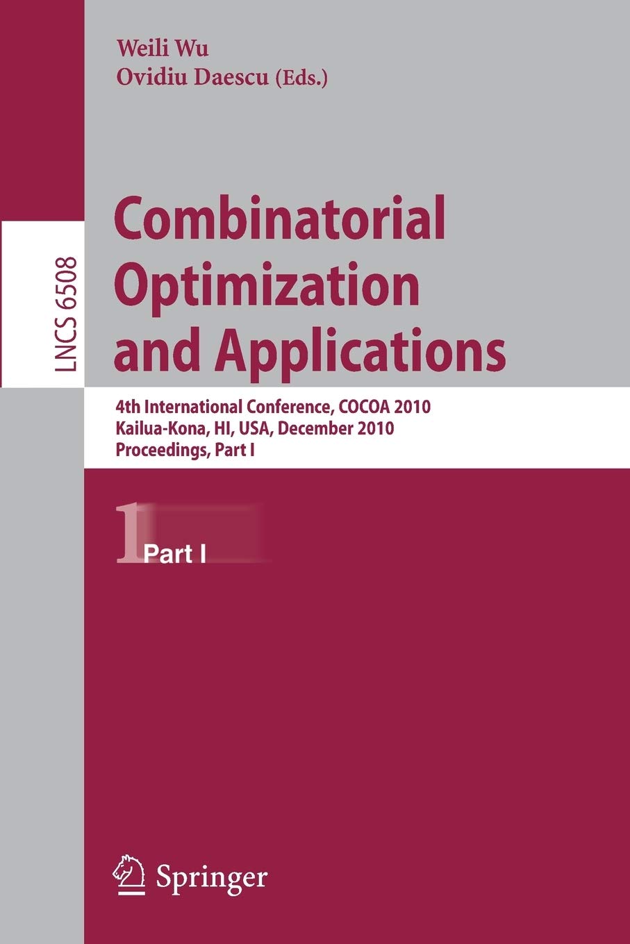 Combinatorial Optimization and Applications: 4th International Conference, COCOA 2010, KailuaKona, HI, USA, December 1820, 201,Used