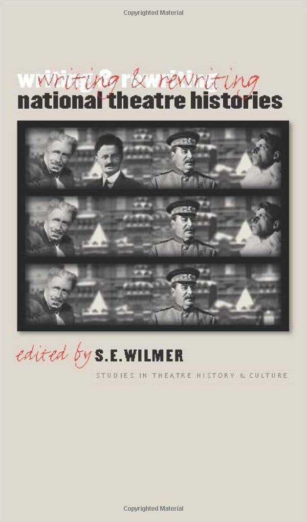 Writing and Rewriting National Theatre Histories (Studies Theatre Hist & Culture),Used