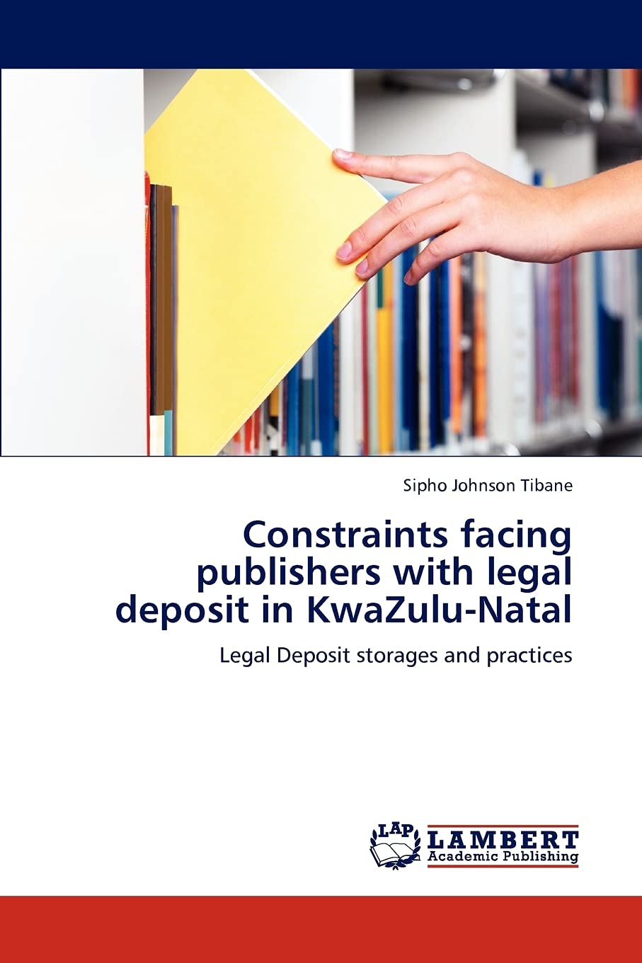 Constraints facing publishers with legal deposit in KwaZuluNatal: Legal Deposit storages and practices,Used
