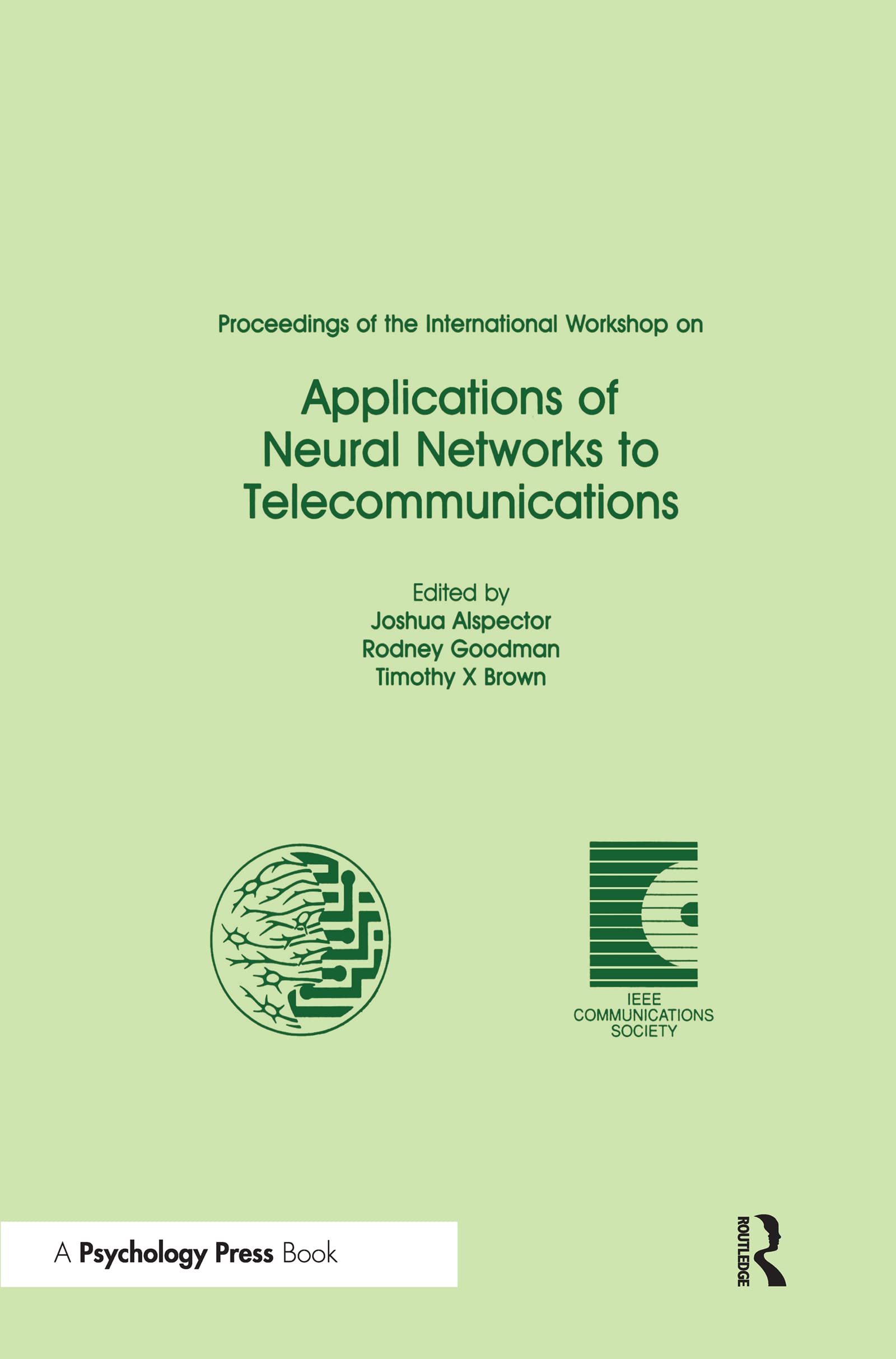 Proceedings Of The International Workshop On Applications Of Neural Networks To Telecommunications (Inns Series Of Texts, Monogr,Used
