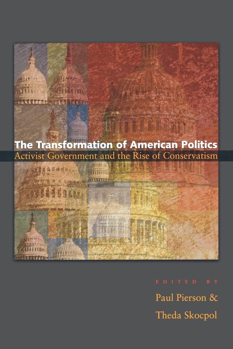 The Transformation Of American Politics: Activist Government And The Rise Of Conservatism (Princeton Studies In American Politic,New