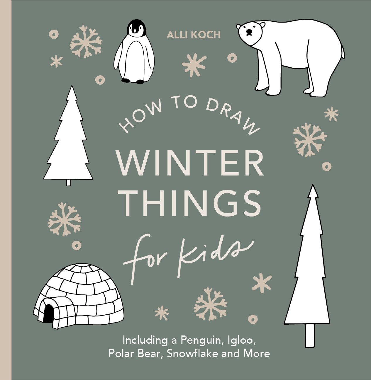 Winter Things: How to Draw Books for Kids with Christmas Trees, Elves, Wreaths, Gifts, and Santa Claus (How to Draw For Kids Ser,New