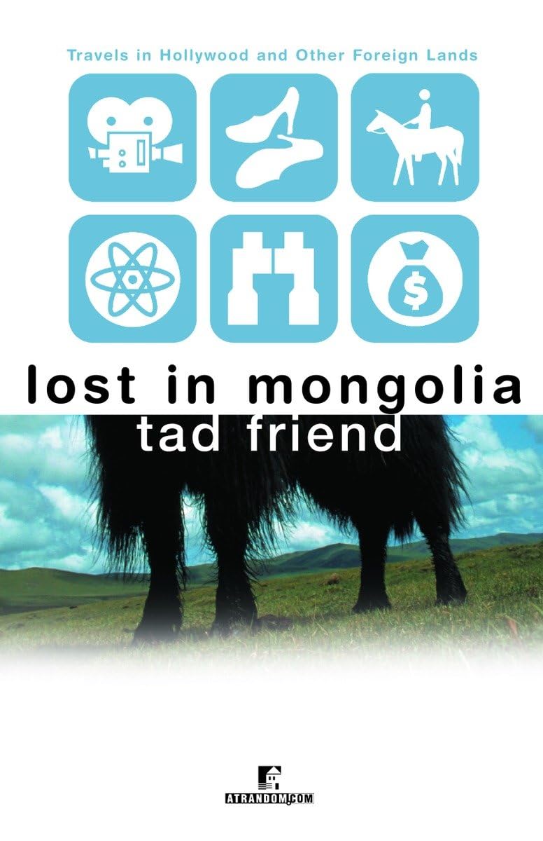 Lost In Mongolia: Travels In Hollywood And Other Foreign Lands,New
