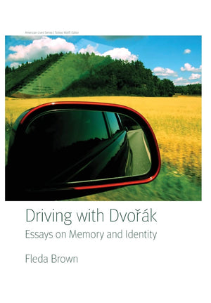 Driving With Dvorak: Essays On Memory And Identity (American Lives),Used