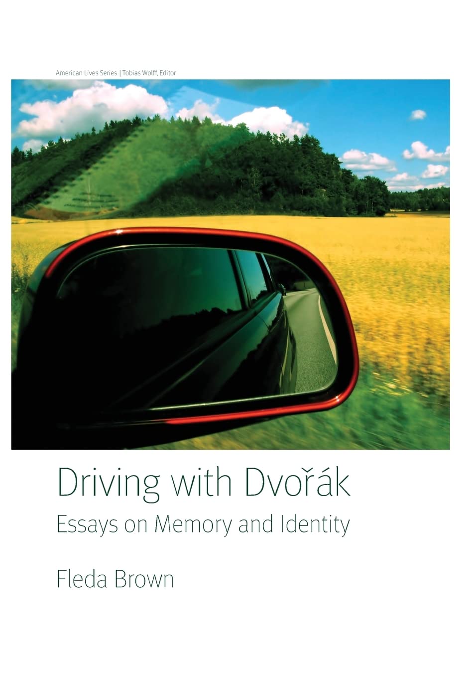 Driving With Dvorak: Essays On Memory And Identity (American Lives),Used
