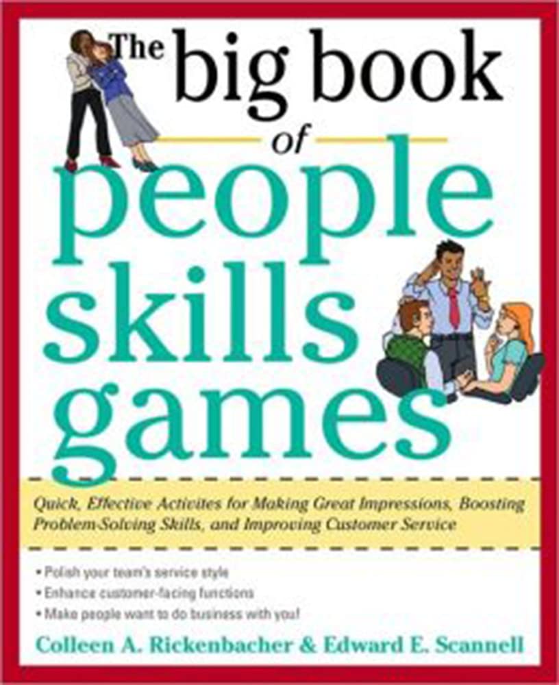 The Big Book Of People Skills Games: Quick, Effective Activities For Making Great Impressions, Boosting Problemsolving Skills A,Used