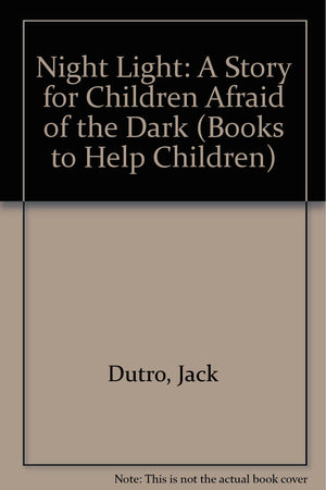 Night Light: A Story for Children Afraid of the Dark (Books to Help Children),Used