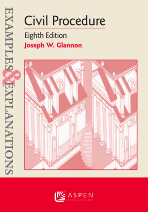 Examples & Explanations: Civil Procedure,New