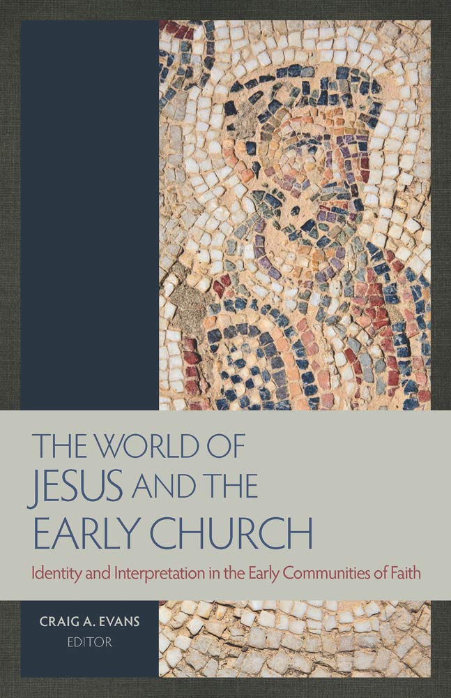 The World of Jesus and the Early Church: Identity and Interpretation in the Early Communities of Faith,Used