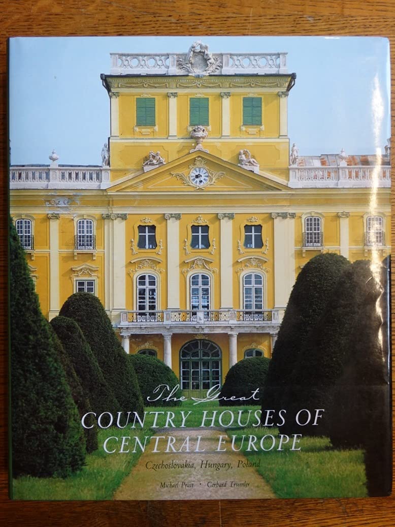 The Great Country Houses of Central Europe: Czechoslovakia, Hungary, Poland,Used